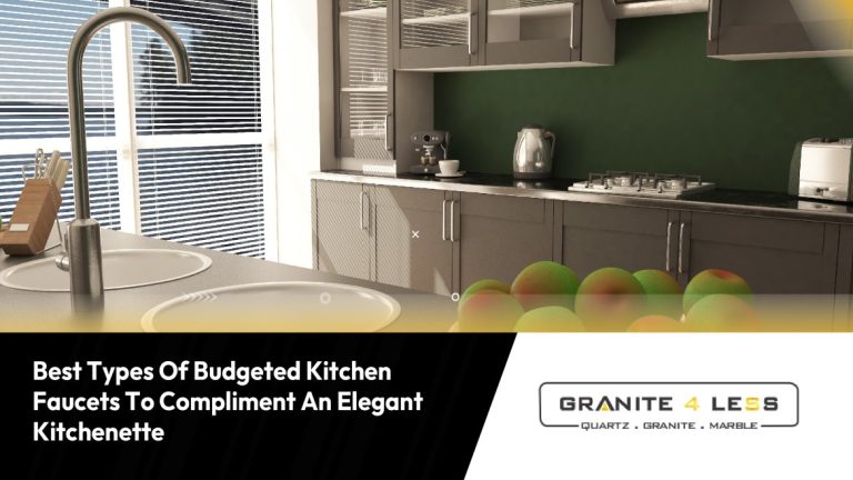 Best Types Of Budgeted Kitchen Faucets To Compliment An Elegant Kitchenette