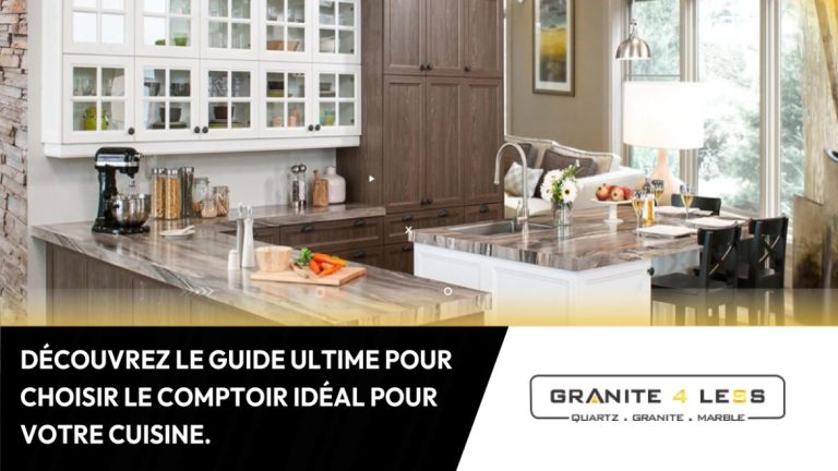 Découvrez Le Guide Ultime Pour Choisir Le Comptoir Idéal Pour Votre Cuisine.