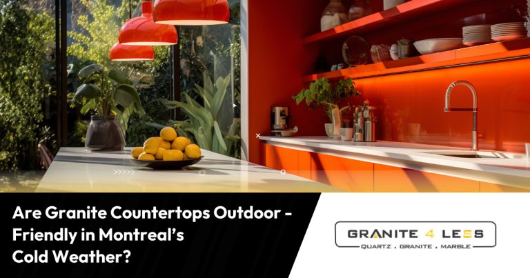 Are Granite Countertops Outdoor-Friendly in Montreal’s Cold Weather?
