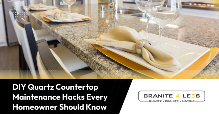 DIY Quartz Countertop Maintenance Hacks Every Homeowner Should Know
