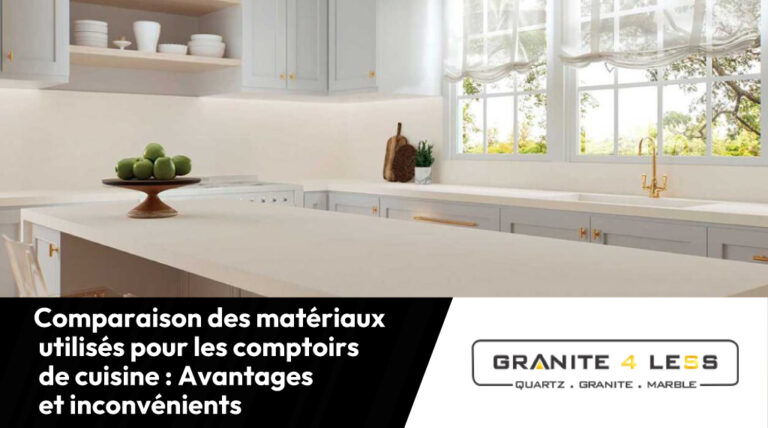 Comparaison des matériaux utilisés pour les comptoirs de cuisine: Avantages et inconvénients